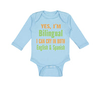 Long Sleeve Bodysuit Baby Yes I'M Bilingual I Can Cry in English and Spanish