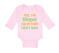 Long Sleeve Bodysuit Baby Yes I'M Bilingual I Can Cry in English and Spanish