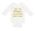 Long Sleeve Bodysuit Baby Yes I'M Bilingual I Can Cry in English and Spanish