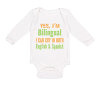 Long Sleeve Bodysuit Baby Yes I'M Bilingual I Can Cry in English and Spanish