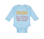 Long Sleeve Bodysuit Baby Dude Girlfriend Checking Out! Funny Humor Cotton - Cute Rascals