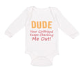 Long Sleeve Bodysuit Baby Dude Girlfriend Checking Out! Funny Humor Cotton