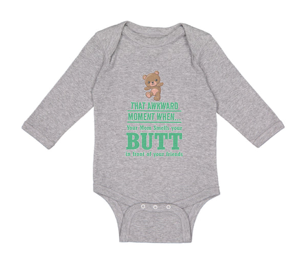 Long Sleeve Bodysuit Baby Awkward Moment When Mom Sniffs Your Butt Funny Humor B - Cute Rascals