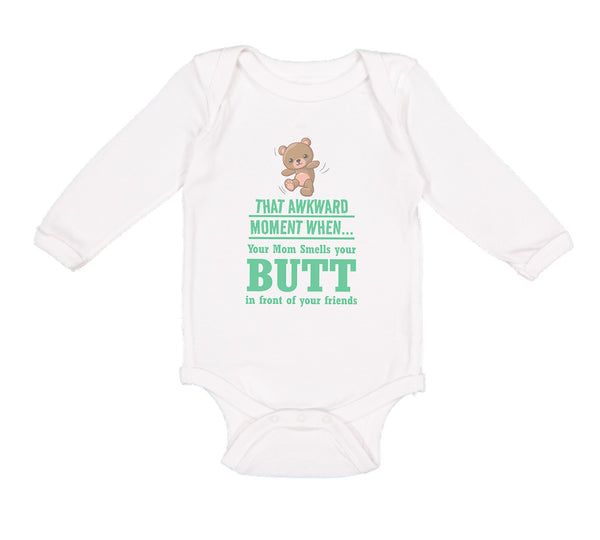 Long Sleeve Bodysuit Baby Awkward Moment When Mom Sniffs Your Butt Funny Humor B - Cute Rascals