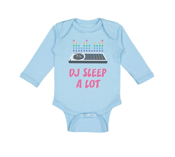 Long Sleeve Bodysuit Baby Dj Sleep A Lot Funny Music Boy & Girl Clothes Cotton - Cute Rascals