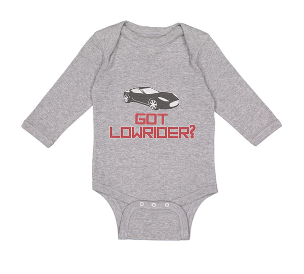 Long Sleeve Bodysuit Baby Got Lowrider Funny Humor Car Riding Boy & Girl Clothes - Cute Rascals