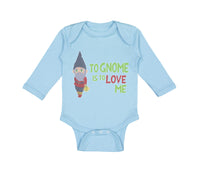 Long Sleeve Bodysuit Baby To Gnome Is to Love Me Boy & Girl Clothes Cotton