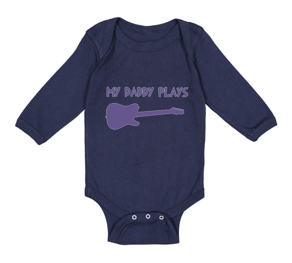 Long Sleeve Bodysuit Baby My Daddy Plays Guitar Boy & Girl Clothes Cotton