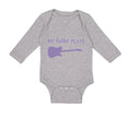 Long Sleeve Bodysuit Baby My Daddy Plays Guitar Boy & Girl Clothes Cotton