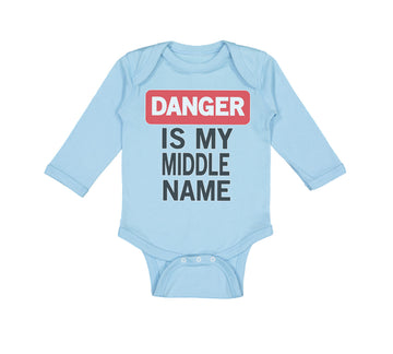 Long Sleeve Bodysuit Baby Danger Is My Middle Name Funny Humor Style A Cotton