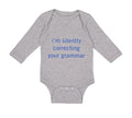 Long Sleeve Bodysuit Baby I'M Silently Correcting Your Grammar Cotton