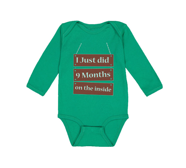 Long Sleeve Bodysuit Baby I Just Did 9 Months on The Inside Boy & Girl Clothes