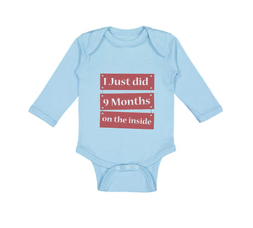 Long Sleeve Bodysuit Baby I Just Did 9 Months on The Inside Boy & Girl Clothes