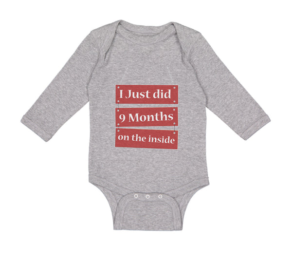 Long Sleeve Bodysuit Baby I Just Did 9 Months on The Inside Boy & Girl Clothes