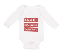 Long Sleeve Bodysuit Baby I Just Did 9 Months on The Inside Boy & Girl Clothes