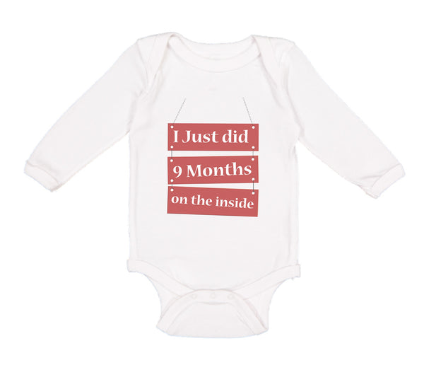 Long Sleeve Bodysuit Baby I Just Did 9 Months on The Inside Boy & Girl Clothes