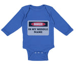 Long Sleeve Bodysuit Baby Danger Is My Middle Name Funny Humor Style B Cotton - Cute Rascals
