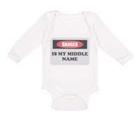 Long Sleeve Bodysuit Baby Danger Is My Middle Name Funny Humor Style B Cotton - Cute Rascals