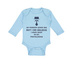 Long Sleeve Bodysuit Baby Ah Pardon Good Sir Shat in My Pantaloons Funny Humor - Cute Rascals