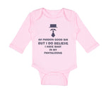 Long Sleeve Bodysuit Baby Ah Pardon Good Sir Shat in My Pantaloons Funny Humor - Cute Rascals