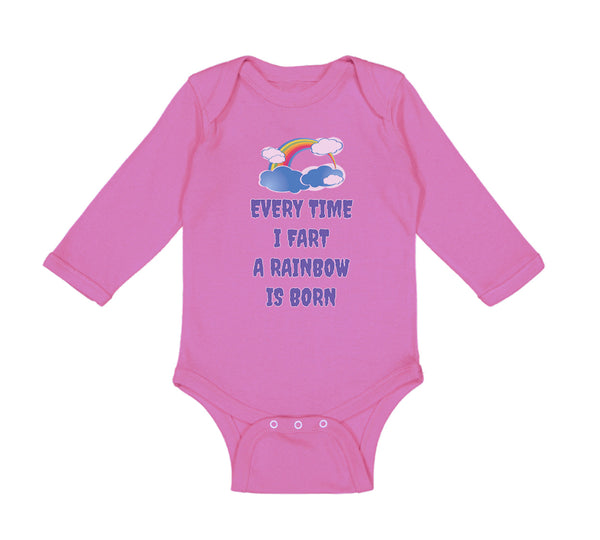 Long Sleeve Bodysuit Baby Every Time I Fart A Rainbow Is Born Funny Humor Cotton - Cute Rascals