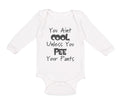 Long Sleeve Bodysuit Baby Aren'T Cool Unless Pee Pants Funny Humor E Cotton