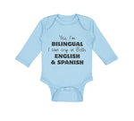 Long Sleeve Bodysuit Baby Yes I Am Bilingual Cry Both English Spanish Cotton