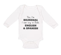 Long Sleeve Bodysuit Baby Yes I Am Bilingual Cry Both English Spanish Cotton
