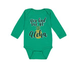 Long Sleeve Bodysuit Baby You Had Me at Aloha Hawaii Boy & Girl Clothes Cotton