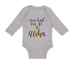 Long Sleeve Bodysuit Baby You Had Me at Aloha Hawaii Boy & Girl Clothes Cotton