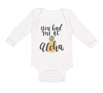 Long Sleeve Bodysuit Baby You Had Me at Aloha Hawaii Boy & Girl Clothes Cotton