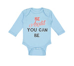 Long Sleeve Bodysuit Baby Be Audit You Can Be Funny Humor Boy & Girl Clothes - Cute Rascals