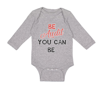 Long Sleeve Bodysuit Baby Be Audit You Can Be Funny Humor Boy & Girl Clothes