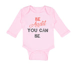 Long Sleeve Bodysuit Baby Be Audit You Can Be Funny Humor Boy & Girl Clothes - Cute Rascals