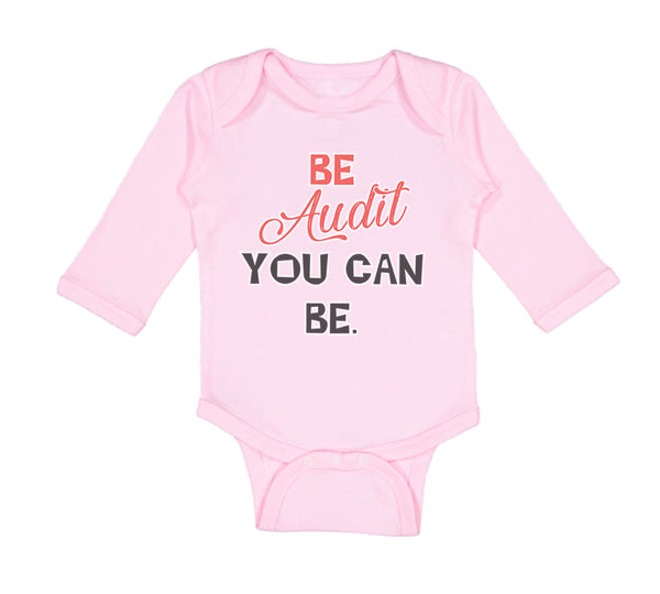 Long Sleeve Bodysuit Baby Be Audit You Can Be Funny Humor Boy & Girl Clothes - Cute Rascals