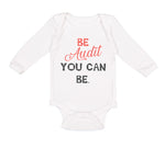 Long Sleeve Bodysuit Baby Be Audit You Can Be Funny Humor Boy & Girl Clothes - Cute Rascals