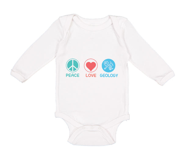 Long Sleeve Bodysuit Baby Peace Love Geology Teacher School Education Cotton