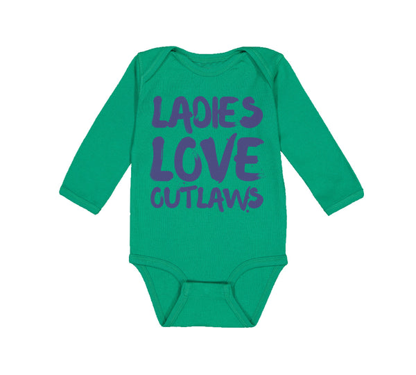 Long Sleeve Bodysuit Baby Ladies Love Outlaws Funny Humor Boy & Girl Clothes