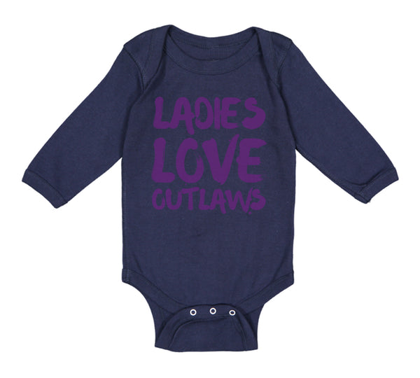 Long Sleeve Bodysuit Baby Ladies Love Outlaws Funny Humor Boy & Girl Clothes