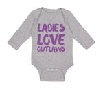 Long Sleeve Bodysuit Baby Ladies Love Outlaws Funny Humor Boy & Girl Clothes