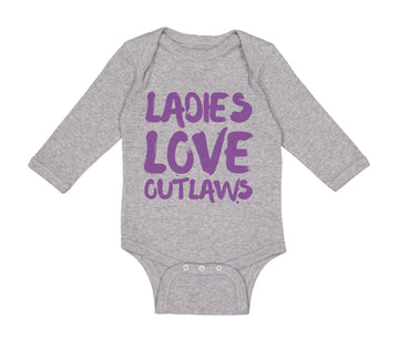 Long Sleeve Bodysuit Baby Ladies Love Outlaws Funny Humor Boy & Girl Clothes