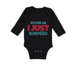Long Sleeve Bodysuit Baby Excuse Me I Just Burped Funny Humor Boy & Girl Clothes - Cute Rascals