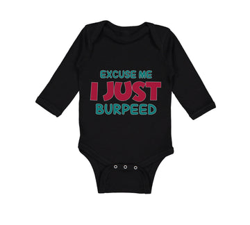 Long Sleeve Bodysuit Baby Excuse Me I Just Burped Funny Humor Boy & Girl Clothes