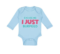 Long Sleeve Bodysuit Baby Excuse Me I Just Burped Funny Humor Boy & Girl Clothes - Cute Rascals