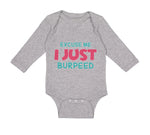 Long Sleeve Bodysuit Baby Excuse Me I Just Burped Funny Humor Boy & Girl Clothes - Cute Rascals