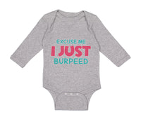 Long Sleeve Bodysuit Baby Excuse Me I Just Burped Funny Humor Boy & Girl Clothes - Cute Rascals