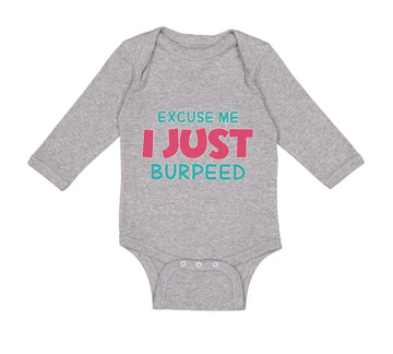 Long Sleeve Bodysuit Baby Excuse Me I Just Burped Funny Humor Boy & Girl Clothes