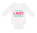 Long Sleeve Bodysuit Baby Excuse Me I Just Burped Funny Humor Boy & Girl Clothes
