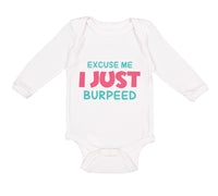 Long Sleeve Bodysuit Baby Excuse Me I Just Burped Funny Humor Boy & Girl Clothes - Cute Rascals