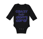 Long Sleeve Bodysuit Baby Crazy Hair Don'T Care Funny Humor Boy & Girl Clothes - Cute Rascals